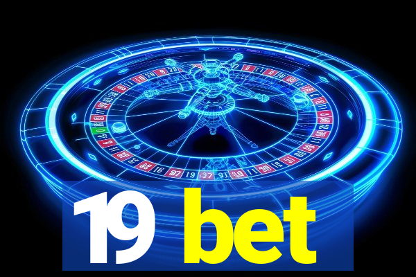 19 bet